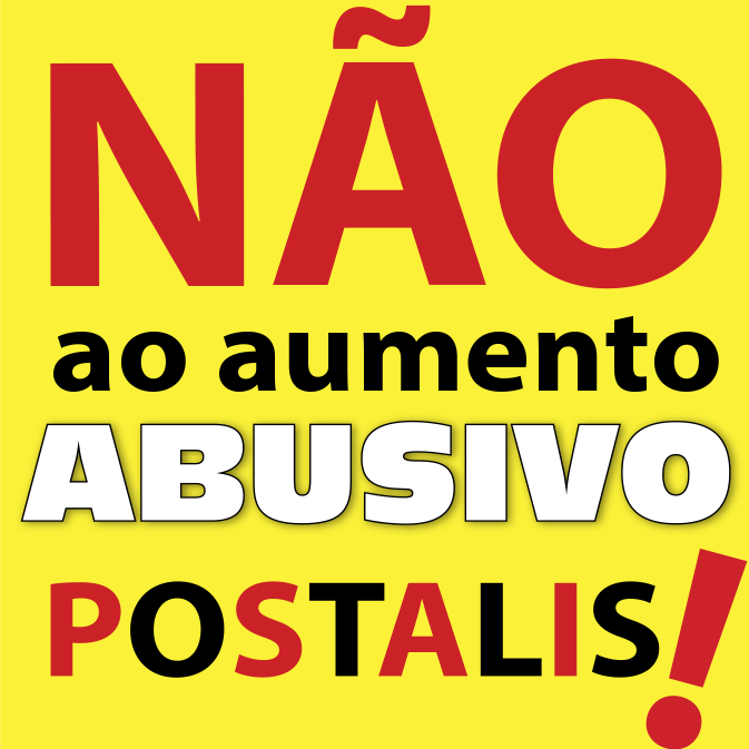 não ao aumento abusivo do postalis